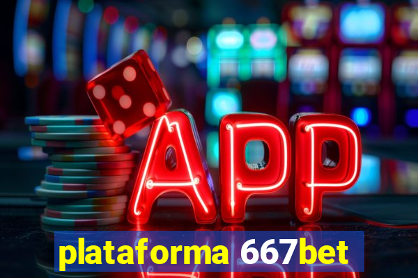 plataforma 667bet